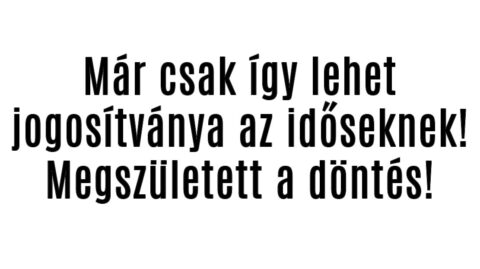 Változás jön a nyugdíjas sofőröknél! Megszületett a döntés!
