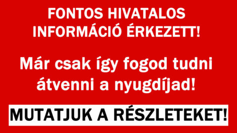 Már csak így fogod tudni átvenni a nyugdíjad!