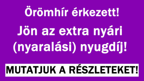 Örömhír érkezett! Jön az extra nyári (nyaralási) nyugdíj!