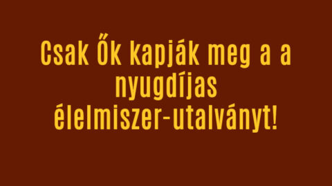 Csak Ők kapják meg a a nyugdíjas élelmiszer-utalványt!