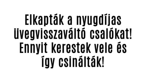 Elkapták az üvegvisszaváltó nyugdíjas csalókat!