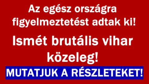 Ismét jön a tomboló vihar!