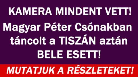 Magyar Péter Csónakban táncolt aztán jött a váratlan!