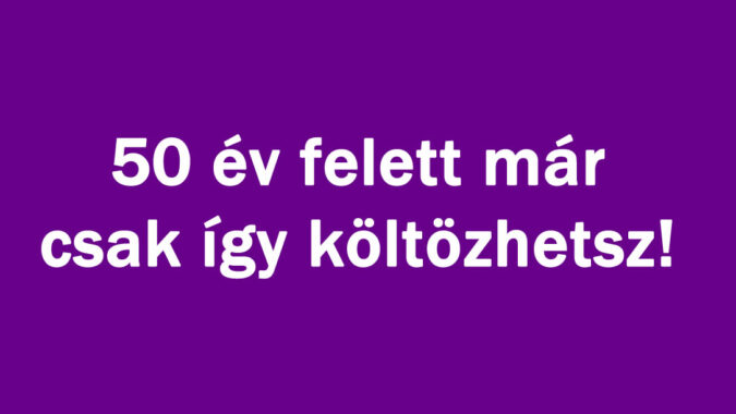 50 év felett már csak így költözhetsz!