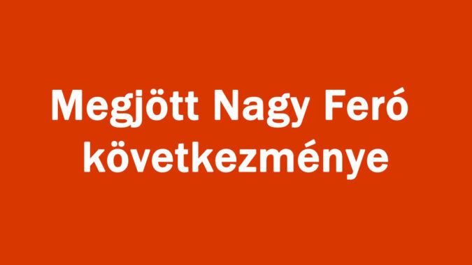 Megjött Nagy Feró következménye