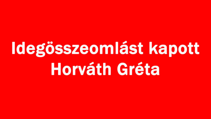Idegösszeomlást kapott Gréta