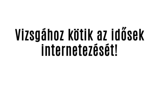 Vizsgához kötik az idősek internetezését!