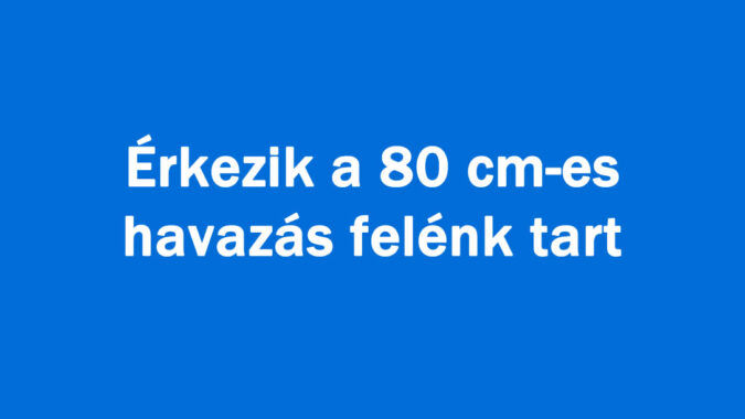 Érkezik a 80 cm-es havazás felénk tart