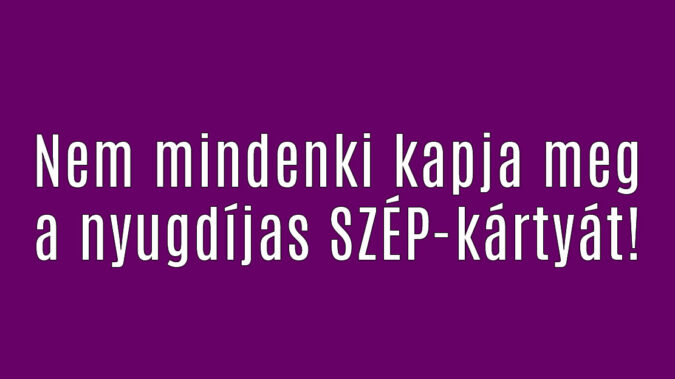 Nem mindenki kapja meg a nyugdíjas SZÉP-kártyát!