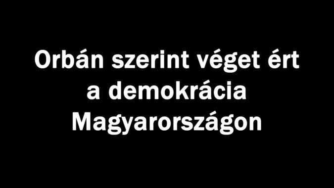 Orbán Viktor szerint véget mindennek!