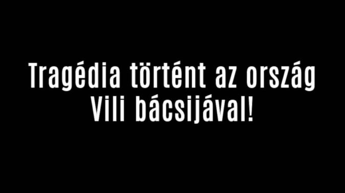 Tragédia történt az ország Vili bácsijával!