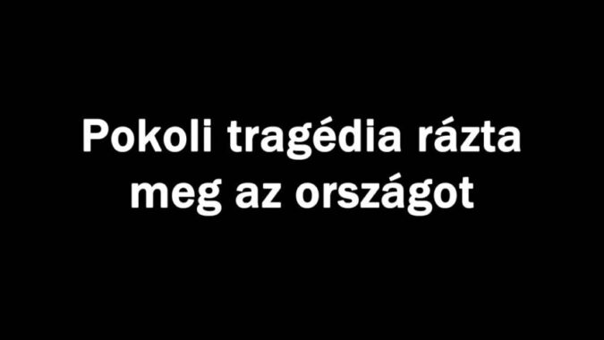 Pokoli tragédia rázta meg az országot