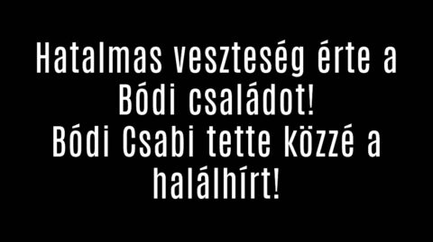 Gyász! Bódi Csabi tette közzé a halálhírt!