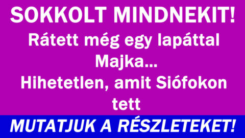 Rátett még egy lapáttal Siófoki koncerten Majka!