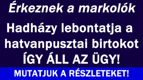 Érkeznek a markolók Hadházy-nak