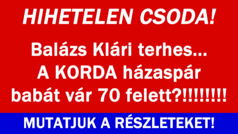 Balázs Kláriék hihetetlen csodája