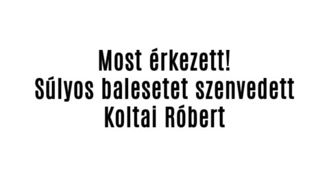 Súlyos balesetet szenvedett Koltai Róbert