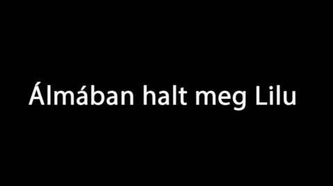 Álmában halt meg Lilu