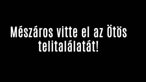 Mészáros vitte el az Ötöst!