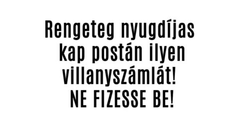 Rengeteg nyugdíjas kap ilyen villanyszámlát! NE FIZESSE BE!