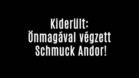 Kiderült: Önmagával végzett Schmuck Andor!