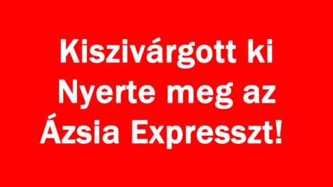 Kiszivárgott ki Nyerte meg az Ázsia Expresszt!
