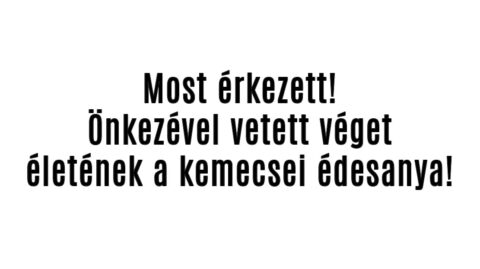 Önkezével vetett véget életének a kemecsei édesanya!