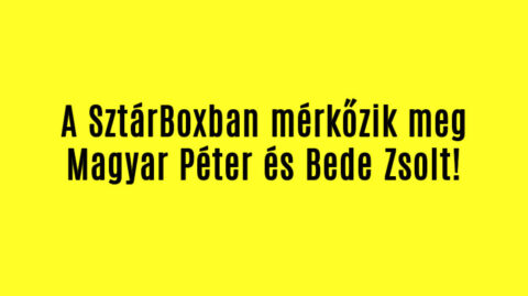 A SztárBoxban mérkőzik meg Magyar Péter és Bede Zsolt!