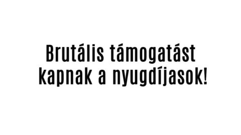 Brutális támogatást kapnak a nyugdíjasok!