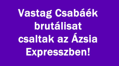 Vastag Csabáék brutálisat csaltak az Ázsia Expresszben!