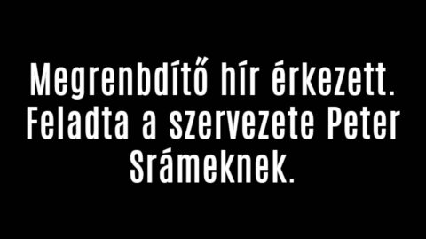 A Szervezete Adta Fel Peter Srámeknek.