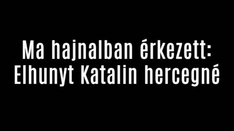 Gyász: Elhunyt Katalin hercegné