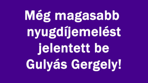 Még magasabb nyugdíjemelést jelentett be