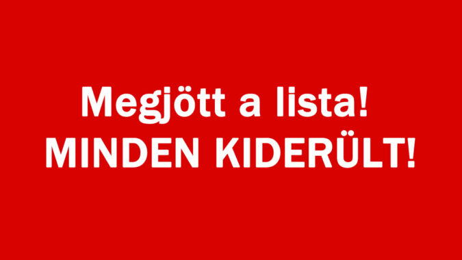 Megjött a lista! Minden kiderült!