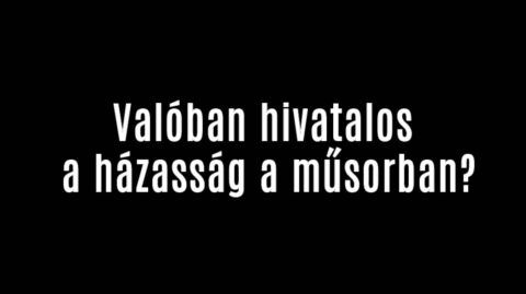 Valóban hivatalos a házasság a műsorban?