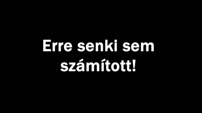 Erre senki sem számított!