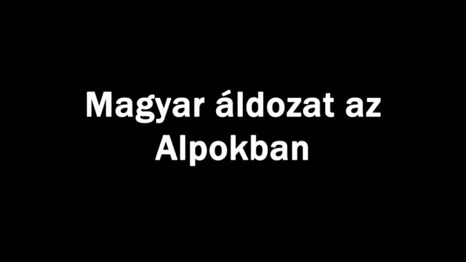 Magyar áldozat az Alpokban