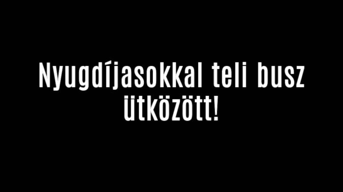 Nyugdíjasokkal teli busz ütközött!