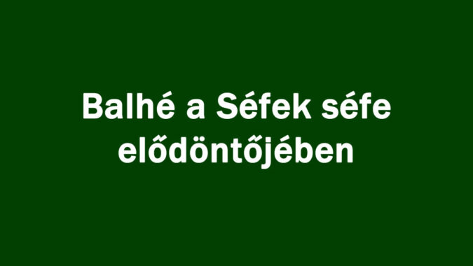Balhé a Séfek séfe elődöntőjében