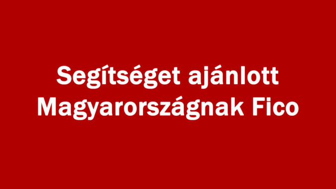 Segítséget ajánlott Magyarországnak Fico