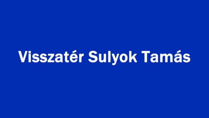 Visszatér Sulyok Tamás