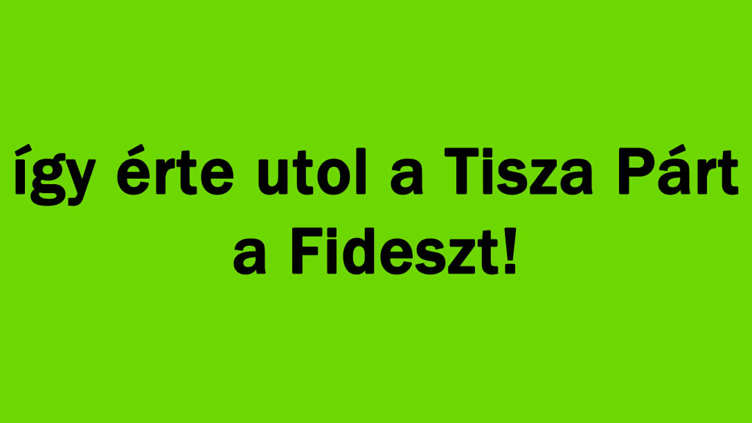 így érte utol a Tisza Párt a Fideszt!