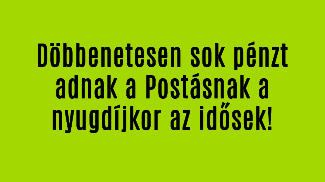 Döbbenetesen sok pénzt adnak a Postásnak a nyugdíjkor az idősek!