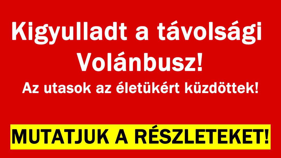 Kigyulladt a távolsági Volánbusz