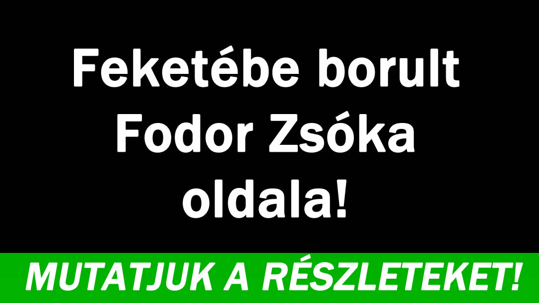 Feketébe borult Fodor Zsóka oldala!